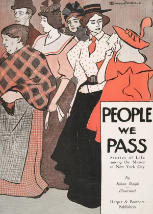 People We Pass Stories of Life among the Masses of New York City, By Julian Ralph by Edward Penfield Oil Painting