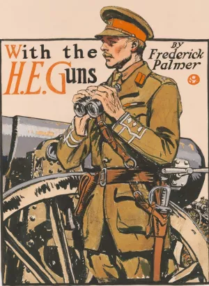 With the H.E. guns, by Frederick Palmer by Edward Penfield Oil Painting