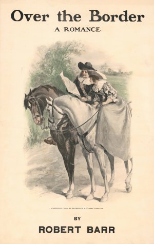 Over the border. A romance by Robert Barr by Frank T. Merrill Oil Painting