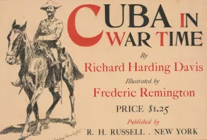 Cuba in war time by Richard Harding Davis; illustrated by Frederic Remington by Frederic Remington Oil Painting