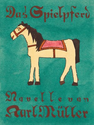 Das Spielpferd Novelle von Karl Muller by Karl Wiener Oil Painting