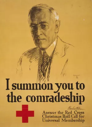I summon you to the comradeship - Woodrow Wilson Answer the Red Cross Christmas roll call for universal membership Oil painting by Leo Mielziner