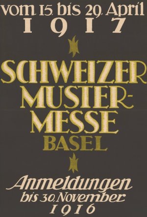 Vom 15. bis 29. April 1917, Schweizer Mustermesse Basel, Anmeldungen bis 30. November 1916 by Paul Kammuller Oil Painting